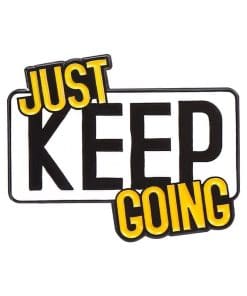 Just Keep Going Enamel Pin