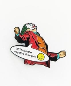 Joker 'All I have are Negative Thoughts' Enamel Pin