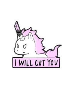 Cute 'I Will Cut You | Unicorn' Enamel Pin