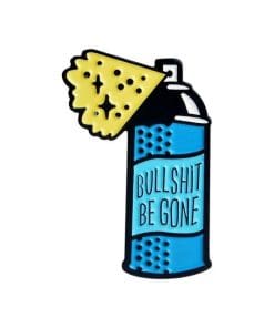 Funny 'Spray Paint | Bullshit Be Gone' Enamel Pin