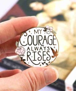 Alternative view of Pride and Prejudices 'My Courage Always Rises' Enamel Pin