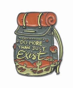 Alternative view of Positive Vibe 'Do More Than Just Exist | Backpacker' s Enamel Pin