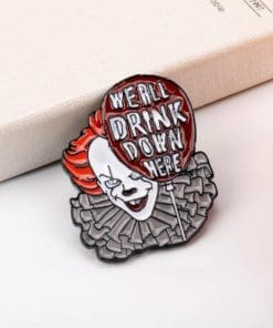 It 'We All Drink Down Here' Enamel Pin