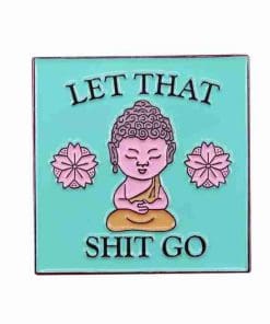 Positive Vibes 'Let That Shit Go' Enamel Pin