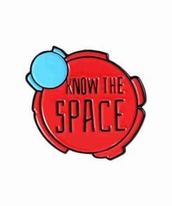 Space 'Know the Space' Enamel Pin
