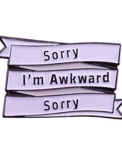 Cute 'Sorry | I'm Awkward' Enamel Pin