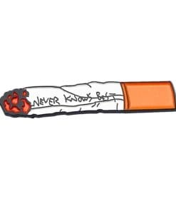Cigarette 'Never Knows Best' . Enamel Pin