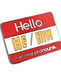 Alternative view of He Him Pronouns Enamel Pin