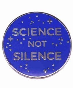 Alternative view of Science 'Not Silence' Enamel Pin