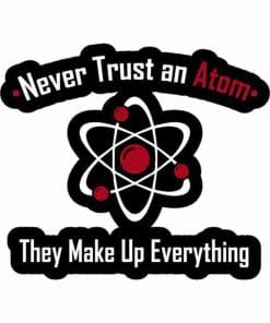 Alternative view of Science 'Never Trust an Atom' Enamel Pin