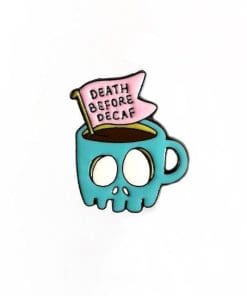 Alternative view of Coffee 'Death Before Decaf' Enamel Pin