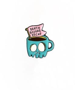 Coffee 'Death Before Decaf' Enamel Pin