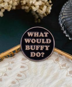 Alternative view of Buffy the Vampire Slayer 'What Would Buffy Do' Enamel Pin