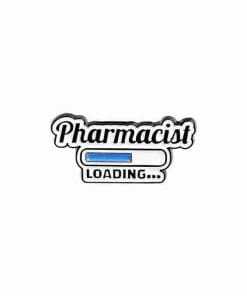Pharmacist...Loading Enamel Pin