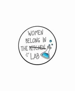 Women Belong in the Lab Enamel Pin