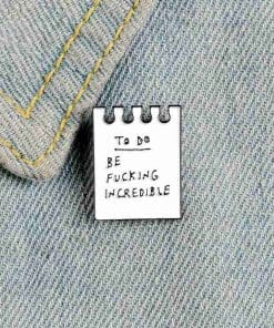 Alternative view of To Do 'Be Fucking Incredible' Enamel Pin