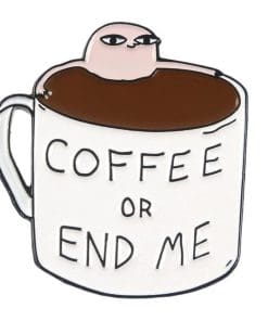 Cute 'Coffee or End Me' Enamel Pin