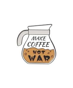 Coffee Pot 'Make Coffee Not War' Enamel Pin