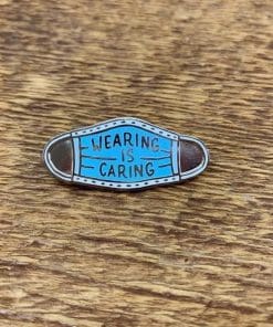 Alternative view of Face Mask 'Wearing is Caring' Enamel Pin