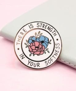 Alternative view of Inspirational Quote 'There Is Strength In Your Softness' Enamel Pin