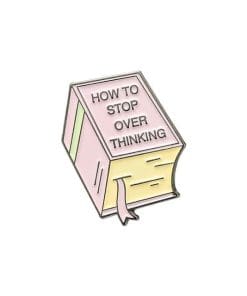Mental Awareness Book 'How to Stop Over thinking' Enamel Pin
