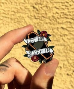 Alternative view of Let Me Sleep In Enamel Pin