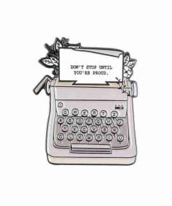 Typewriter 'Don't Stop Until You're Proud' Enamel Pin