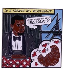 'In a French-ass Restaurant' Enamel Pin