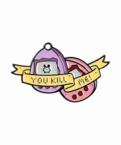 Tamagotchi 'You Kill Me!' Enamel Pin