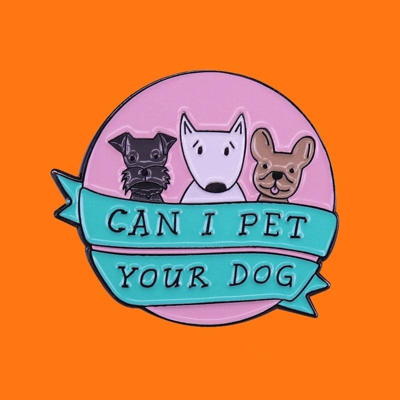 Cute Dogs 'Can I Pet Your Dog' Enamel Pin - Image 2