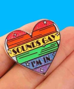 Rainbow Heart 'Sounds Gay, I'm In' Enamel Pin