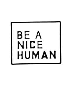 Be A Nice Human ver.2 Enamel Pin