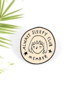 Always Sleepy Club Enamel Pin