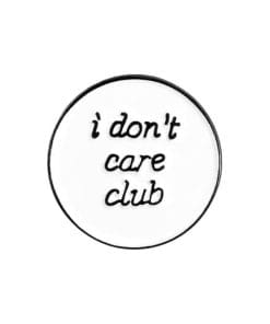 I Don't Care Club Enamel Pin