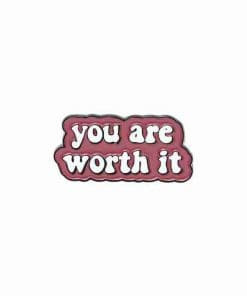 Positive Vibes 'You Are Worth It' Enamel Pin