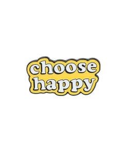 Cute Quote 'Choose Happy' Enamel Pin