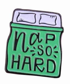 Pillows & Bed 'Nap So Hard' Enamel Pin