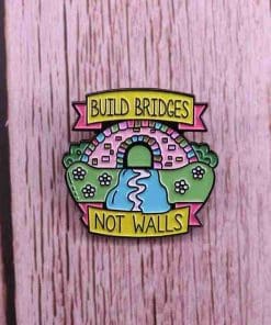 Alternative view of Positive Vibe 'Build Bridges Not Wall' Enamel Pin