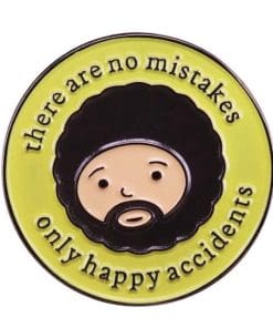 Bob Ross 'There Are No Mistakes' Enamel Pin