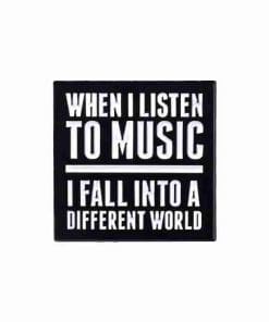 Quotes 'When I Listen To Music I Fall Into A Different World' Enamel Pin
