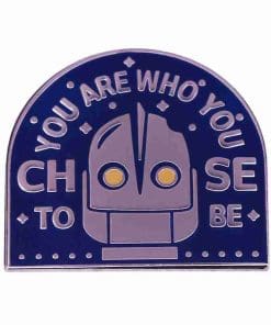The Iron Giant 'You Are Who You Choose To Be' Enamel Pin