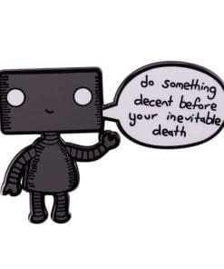 Box Robot 'Do Something Decent...' Enamel Pin