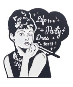 Audrey Hepburn 'Life is A Party, Dress For It' Enamel Pin