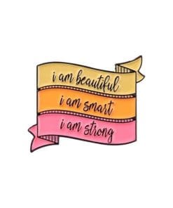 Motivational Flag 'I Am Beautiful. Smart. Strong' Enamel Pin