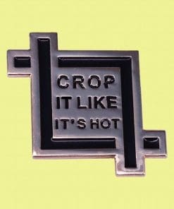 Graphic 'Crop It Like It's Hot' Enamel Pin
