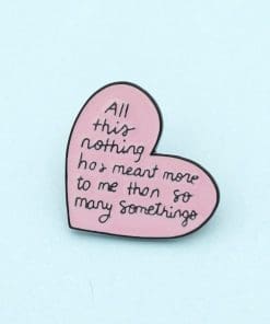 Michael Scott Quote 'All This Nothing Has Meant More...' Enamel Pin