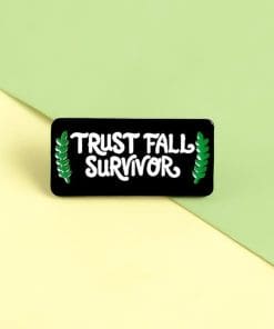 Hiker Quotes 'Trust Fall Survivor' Enamel Pin