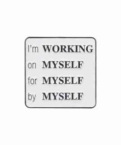 Quotes 'I'm Working For Myself' Enamel Pin