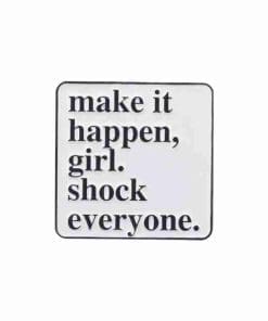 Quotes 'Make It Happen' Enamel Pin