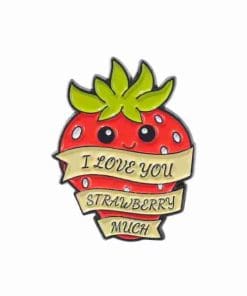 Strawberry 'I Love You Strawberry Much' Enamel Pin